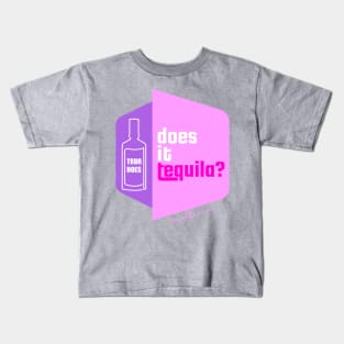 Does it Tequila??? Kids T-Shirt